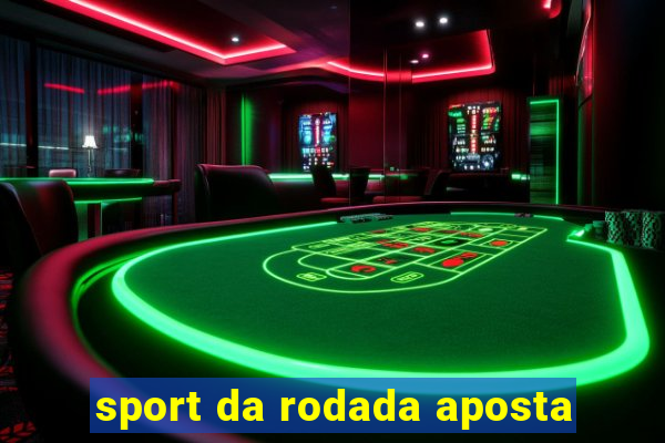 sport da rodada aposta